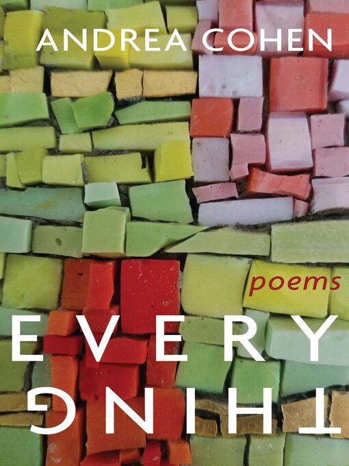 Title details for Everything by Andrea Cohen - Available